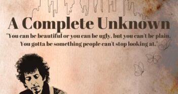 An image of Bob Dylan playing guitar is displayed over a cream background. The skyline of New York City is above the movie title "A Complete Unknown."